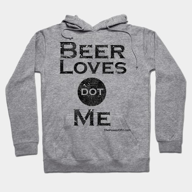 BeerLoves dot Me (Horizontal) Hoodie by ThePowerOfU